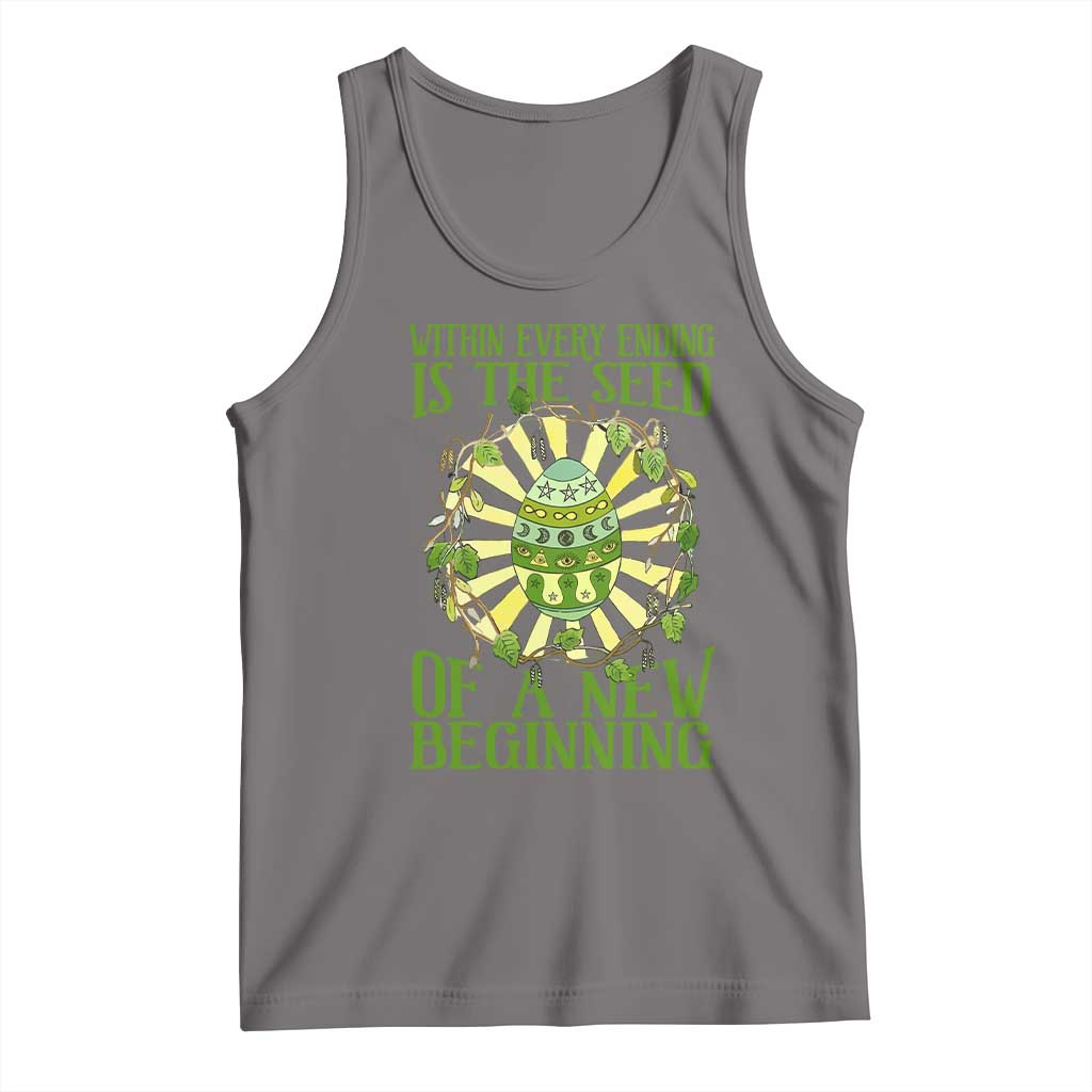 Within Every Ending Is The Seed Of A New Beginning Tank Top Ostara Pagan Eostre Easter Day TS11 Deep Heather Print Your Wear
