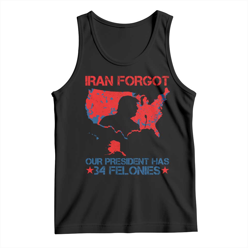 Iran Forgot Our President Has 34 Felonies Tank Top Vintage USA Red Wave Map TS11 Black Print Your Wear
