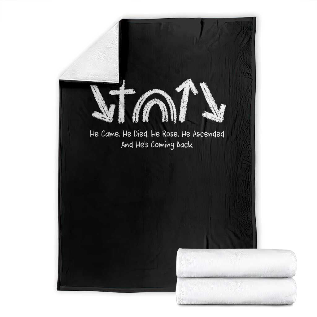 Christian Easter Throw Blanket He Came He Died He Rose He Ascended And He Is Coming Back TS11 Black Print Your Wear
