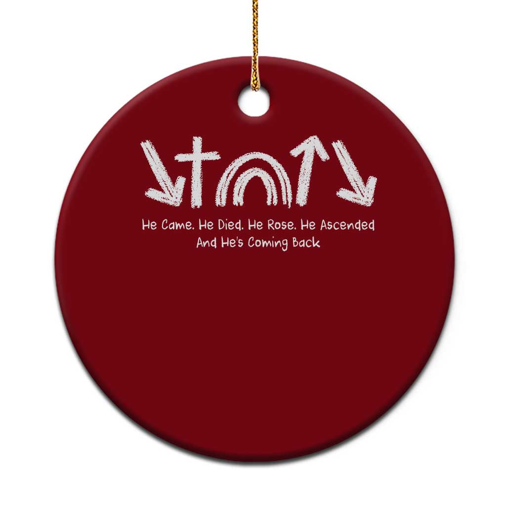 Christian Easter Ceramic Ornament He Came He Died He Rose He Ascended And He Is Coming Back TS11 1pc Red Print Your Wear