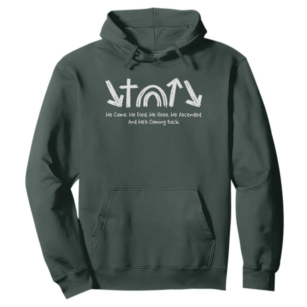 Christian Easter Hoodie He Came He Died He Rose He Ascended And He Is Coming Back TS11 Dark Forest Green Print Your Wear