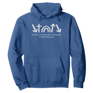 Christian Easter Hoodie He Came He Died He Rose He Ascended And He Is Coming Back TS11 Royal Blue Print Your Wear