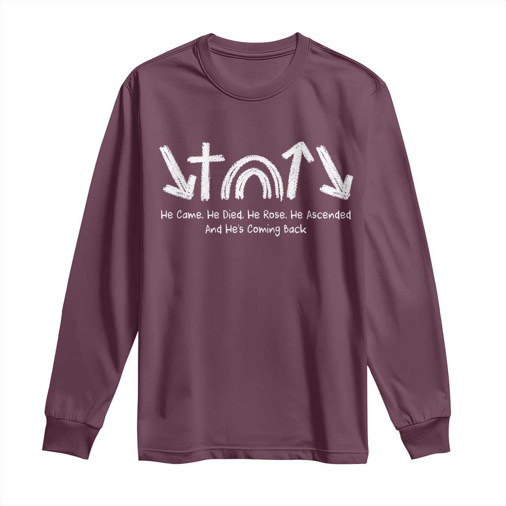 Christian Easter Long Sleeve Shirt He Came He Died He Rose He Ascended And He Is Coming Back TS11 Maroon Print Your Wear