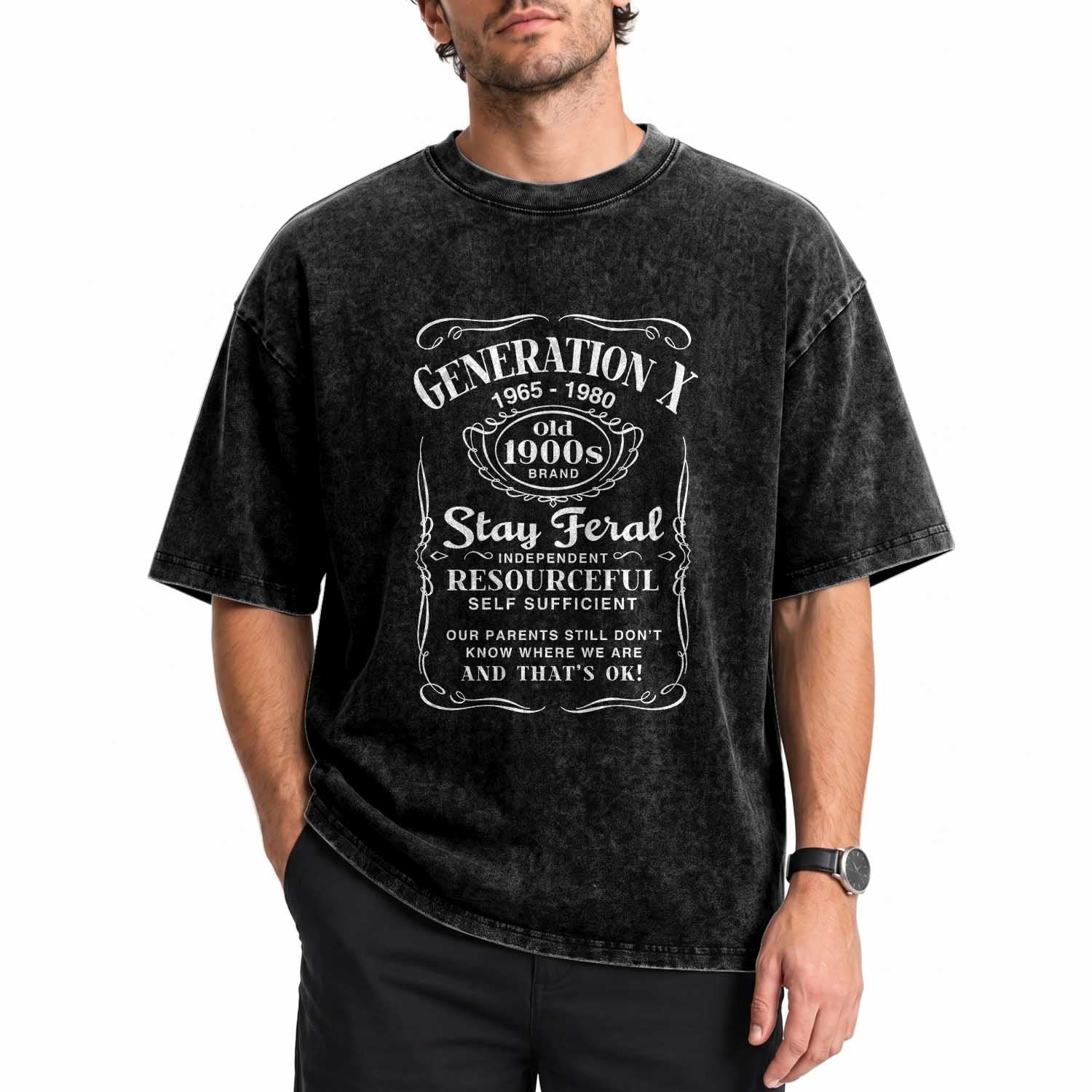 Gen X Washed Cotton T-Shirt Stay Feral Independent Resourceful Self Sufficient