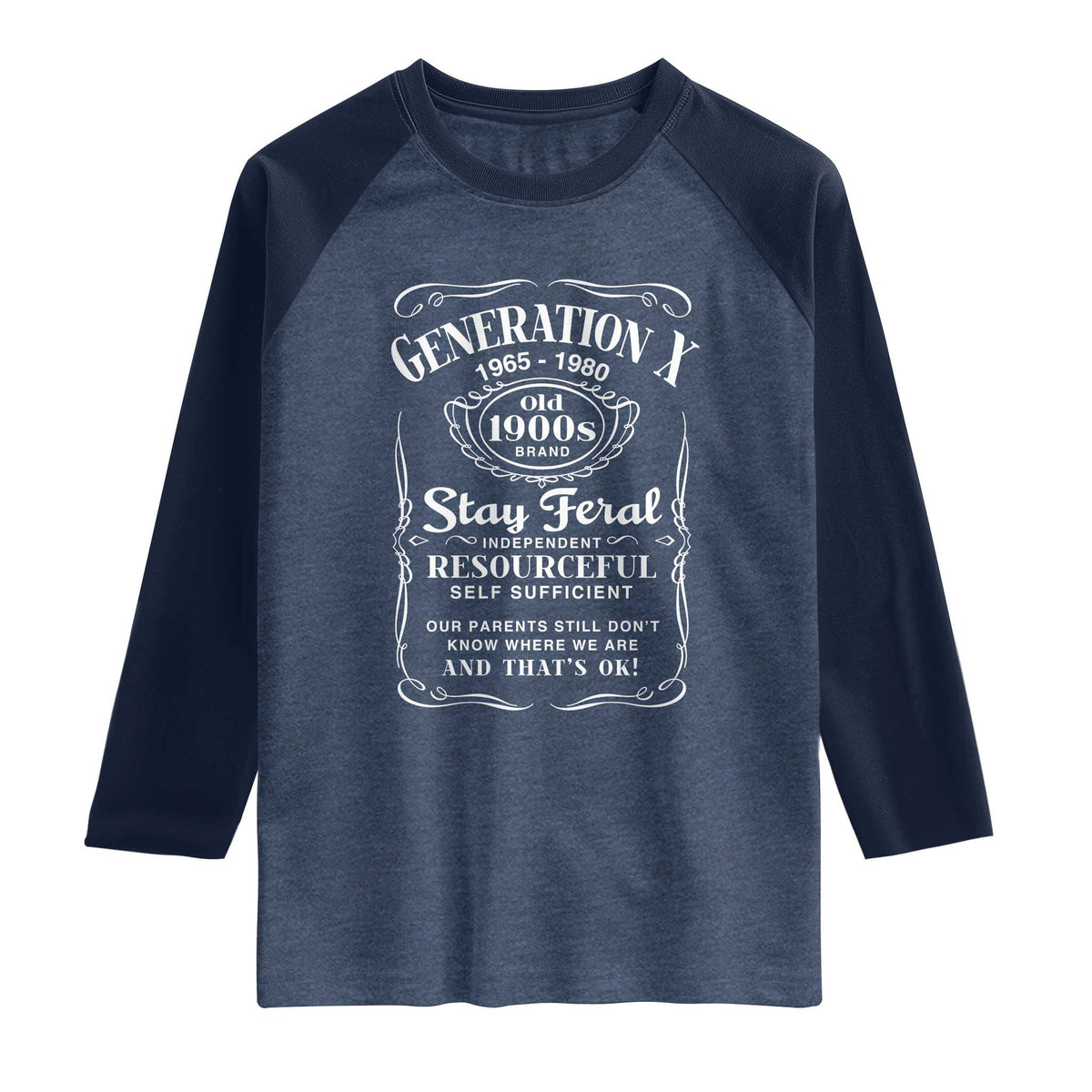 Gen X Raglan Shirt Stay Feral Independent Resourceful Self Sufficient