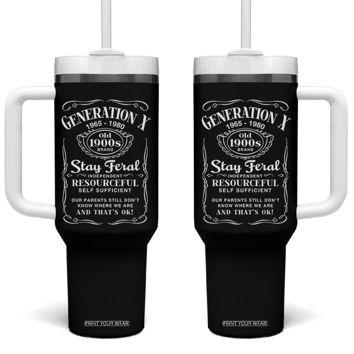 Gen X Tumbler With Handle Stay Feral Independent Resourceful Self Sufficient