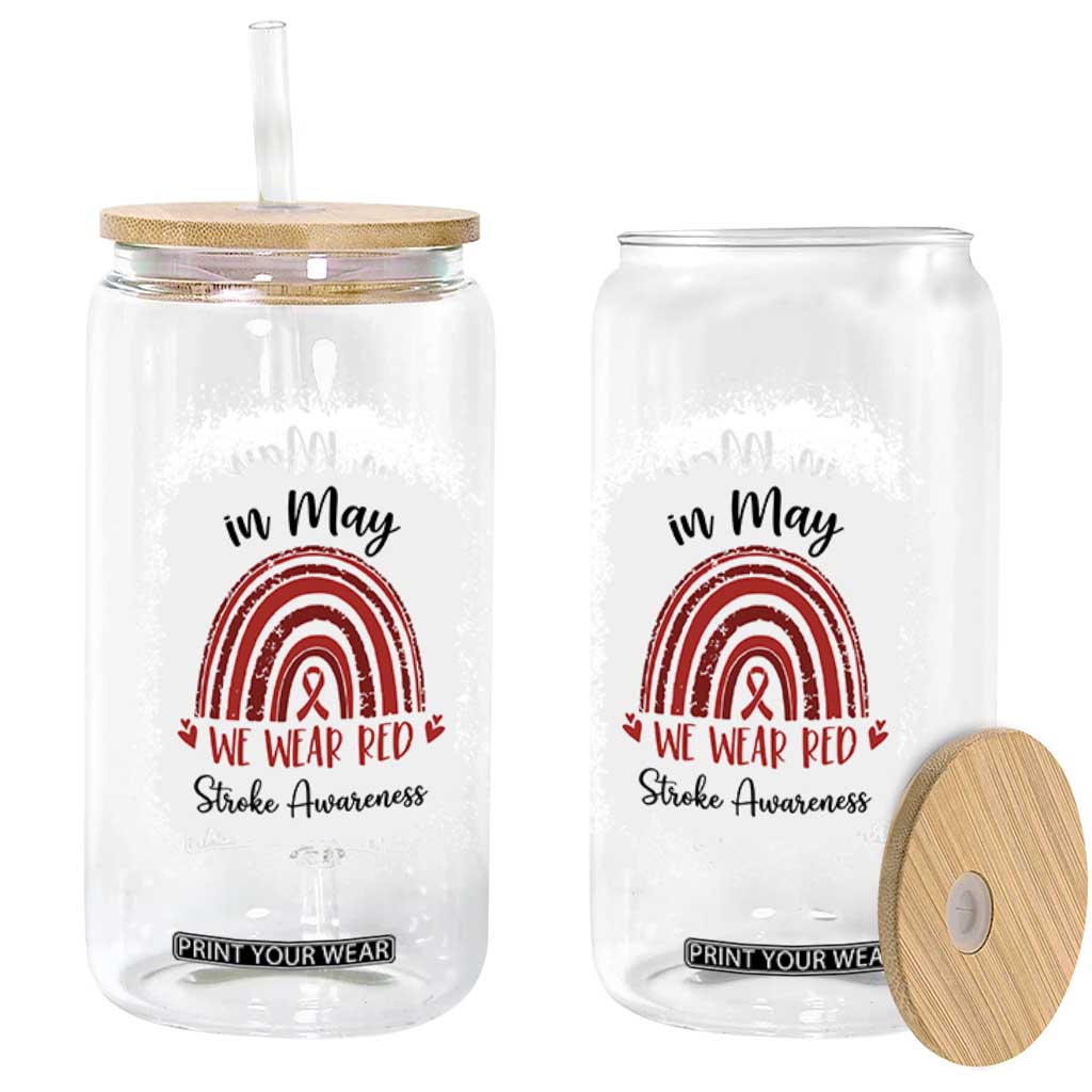 In May We Wear Red Stroke Awareness Glass Can Bleach Effect TS11 Print Your Wear