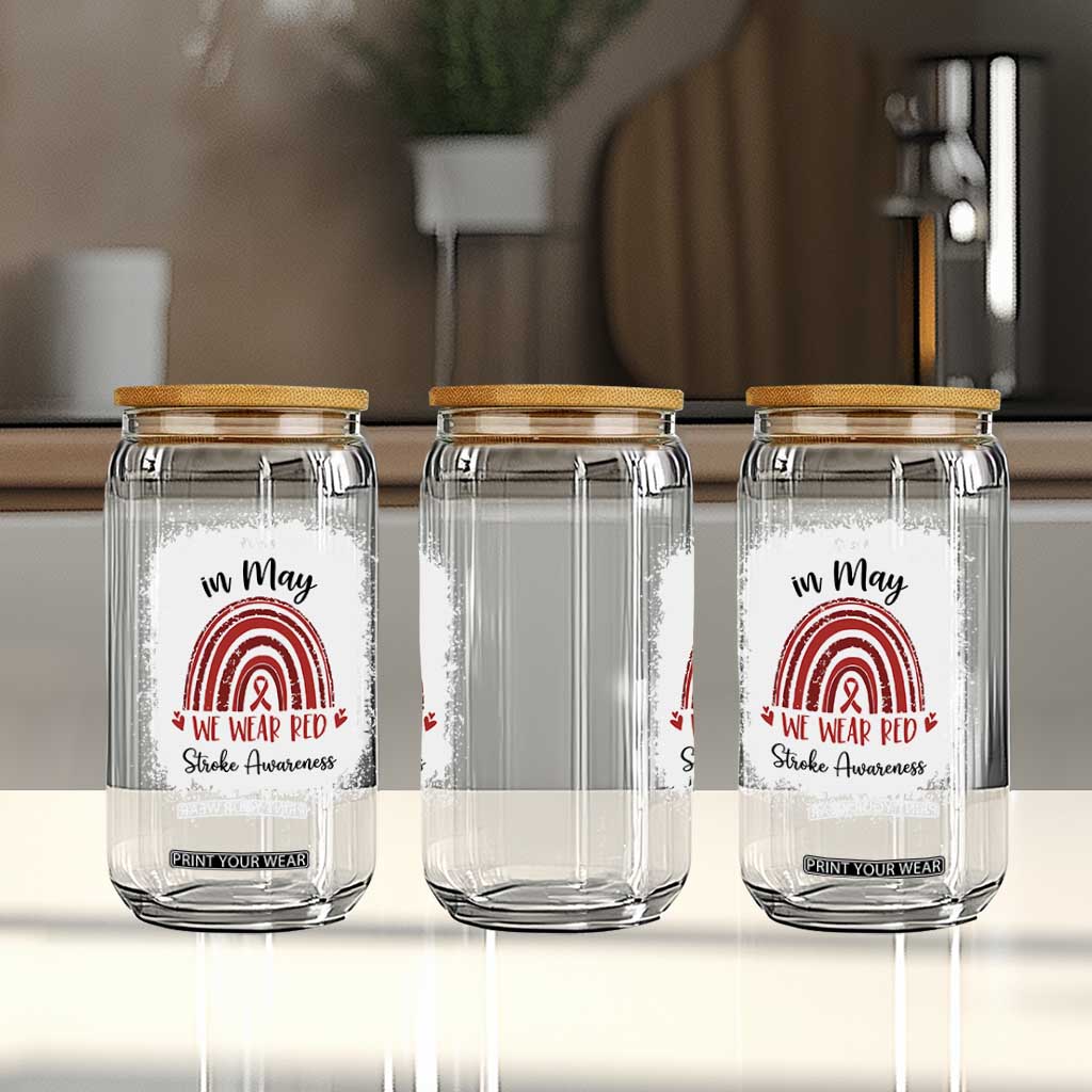 In May We Wear Red Stroke Awareness Glass Can Bleach Effect TS11 Print Your Wear