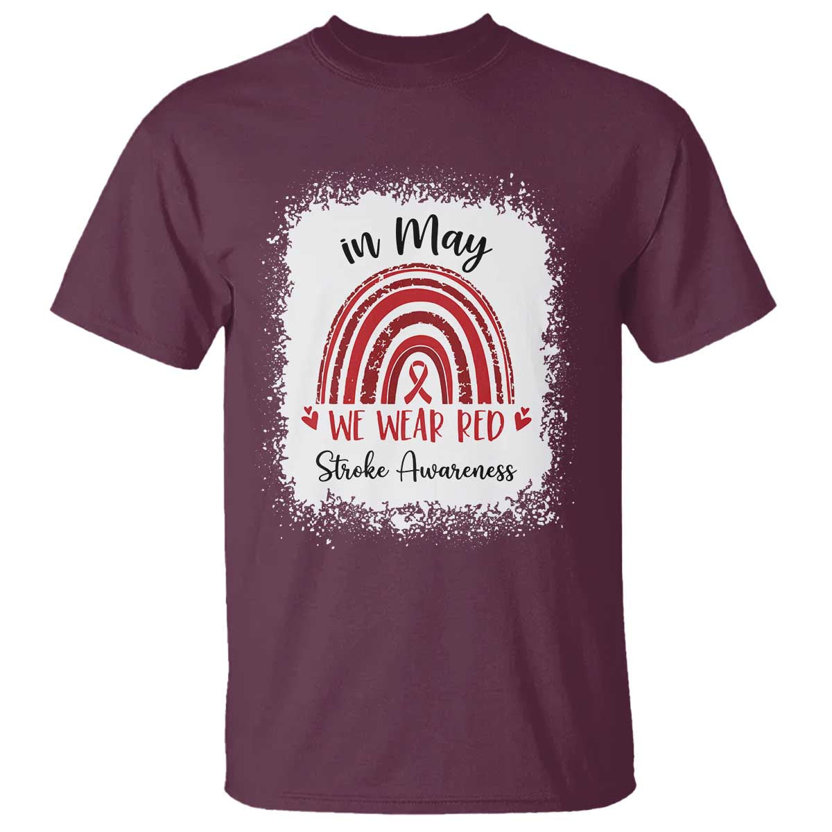 In May We Wear Red Stroke Awareness T Shirt Bleach Effect TS11 Maroon Print Your Wear