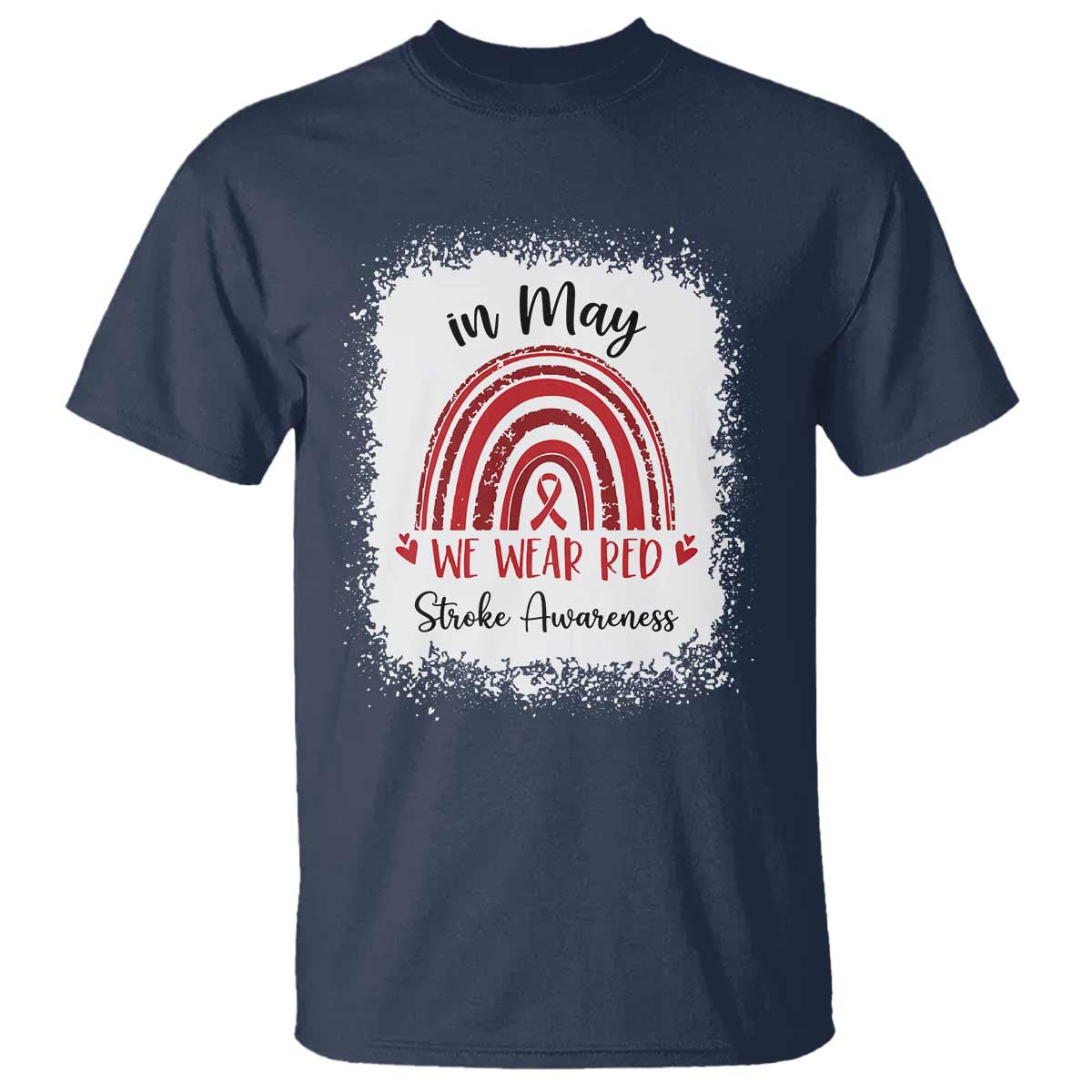 In May We Wear Red Stroke Awareness T Shirt Bleach Effect TS11 Navy Print Your Wear