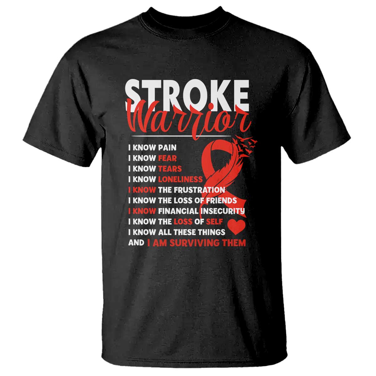 Stroke Warrior T Shirt I Know Pain Fear Feather Red Ribbon TS11 Black Print Your Wear