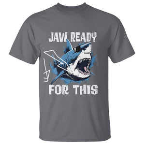 Funny Shark Lover T Shirt Jaw Ready For This Ocean Wildlife TS11 Charcoal Print Your Wear