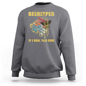 Funny Beekeeper Sweatshirt If I Run You Run Honey Bee Guy Apiarist TS11 Charcoal Print Your Wear