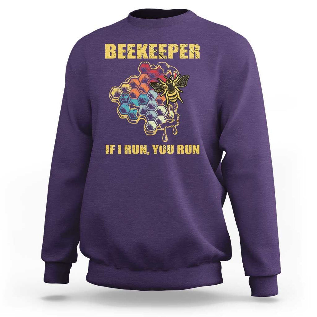Funny Beekeeper Sweatshirt If I Run You Run Honey Bee Guy Apiarist TS11 Purple Print Your Wear
