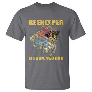 Funny Beekeeper T Shirt If I Run You Run Honey Bee Guy Apiarist TS11 Charcoal Print Your Wear