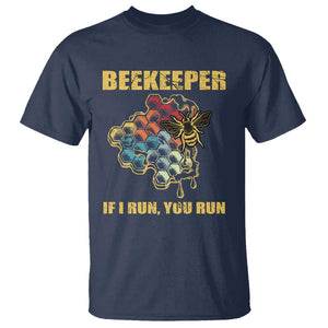 Funny Beekeeper T Shirt If I Run You Run Honey Bee Guy Apiarist TS11 Navy Print Your Wear