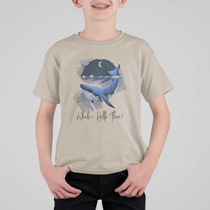 52-Hertz Whale Lover T Shirt For Kid Hello There Marine Biologist TS11 Sand Print Your Wear