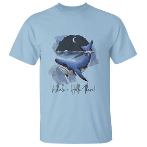 52-Hertz Whale Lover T Shirt Hello There Marine Biologist TS11 Light Blue Print Your Wear