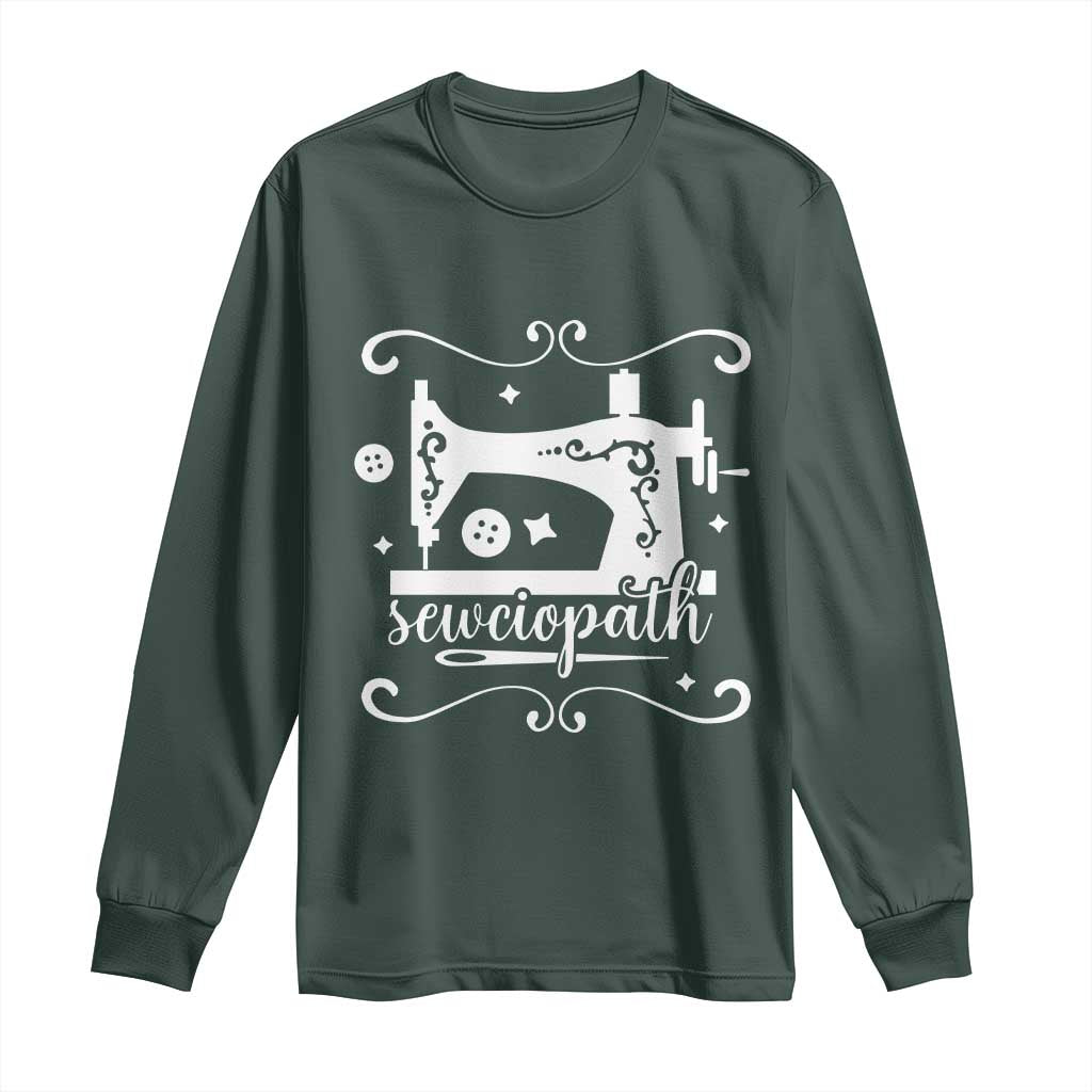 Sewing Lover Long Sleeve Shirt Sewciopath Quilter Sewing Machine TS11 Dark Forest Green Print Your Wear