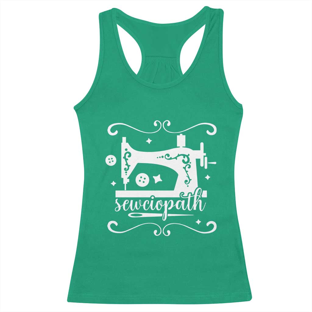 Sewing Lover Racerback Tank Top Sewciopath Quilter Sewing Machine TS11 Irish Green Print Your Wear