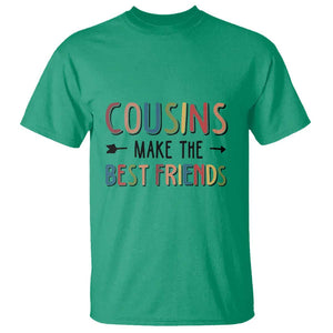 Funny Cousin Crew T Shirt Cousins Make The Best Friends Family Matching TS11 Irish Green Print Your Wear