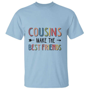 Funny Cousin Crew T Shirt Cousins Make The Best Friends Family Matching TS11 Light Blue Print Your Wear