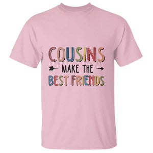 Funny Cousin Crew T Shirt Cousins Make The Best Friends Family Matching TS11 Light Pink Print Your Wear