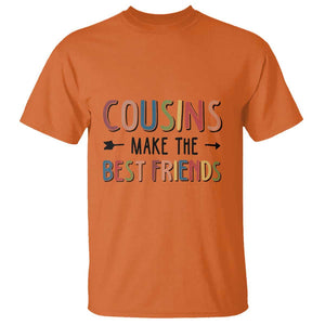 Funny Cousin Crew T Shirt Cousins Make The Best Friends Family Matching TS11 Orange Print Your Wear