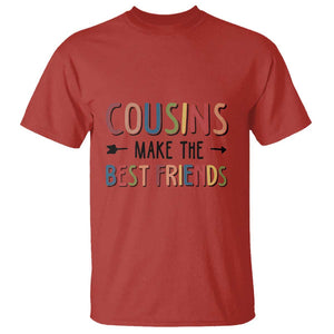 Funny Cousin Crew T Shirt Cousins Make The Best Friends Family Matching TS11 Red Print Your Wear