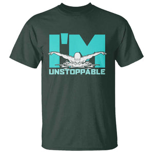 Funny Swimming T Shirt I'm Unstoppable Swim Cool Practice Butterfly Swimming TS11 Dark Forest Green Print Your Wear