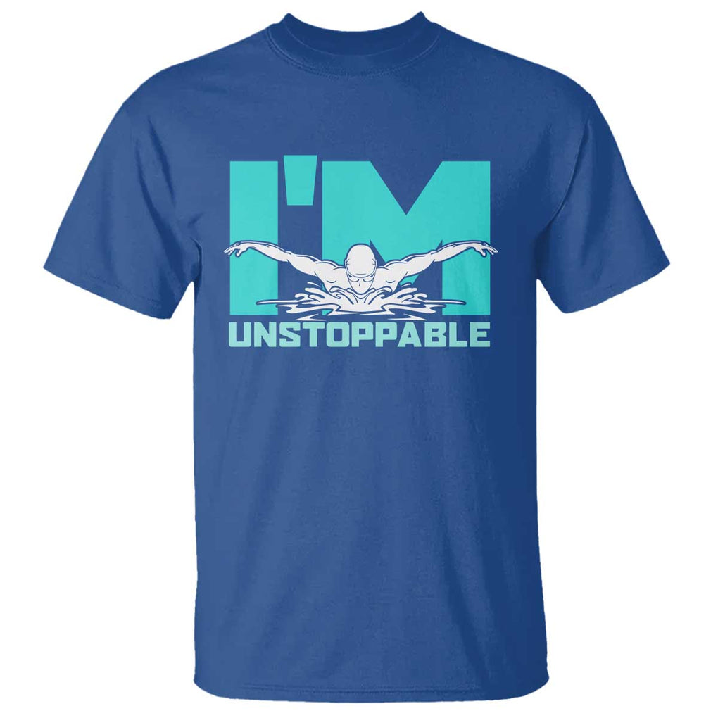Funny Swimming T Shirt I'm Unstoppable Swim Cool Practice Butterfly Swimming TS11 Royal Blue Print Your Wear