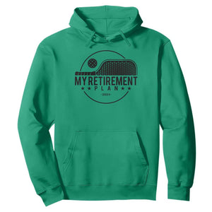 Funny Pickleball Hoodie My Retirement Plan 2024 Pickle Ball TS11 Irish Green Print Your Wear