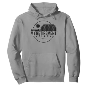 Funny Pickleball Hoodie My Retirement Plan 2024 Pickle Ball TS11 Sport Gray Print Your Wear