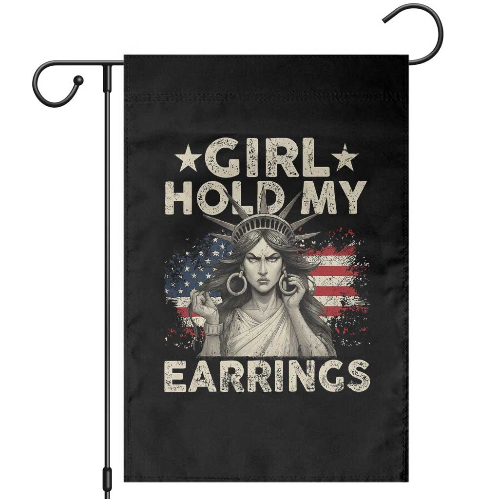 Funny Girl Hold My Earrings Garden Flag Statue of Liberty American Flag TS11 Black Print Your Wear
