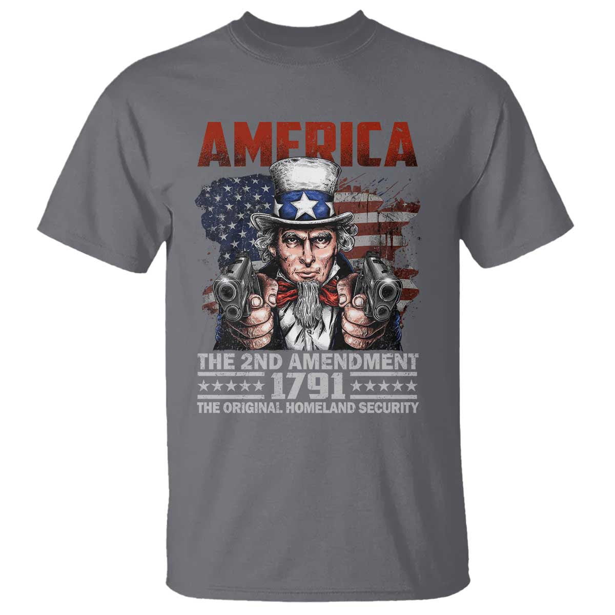 Funny The 2nd Amendment Uncle Sam T Shirt America The Original Homeland Security TS11 Charcoal Print Your Wear