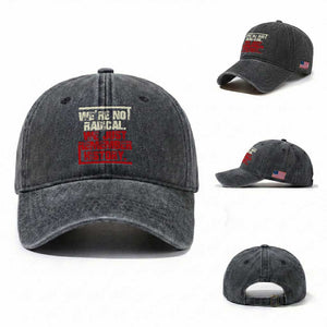 We Are Not Radical We Just Remember History Washed Cotton Baseball Cap TS11 Washed Cap Universal Fit Dark Gray Print Your Wear
