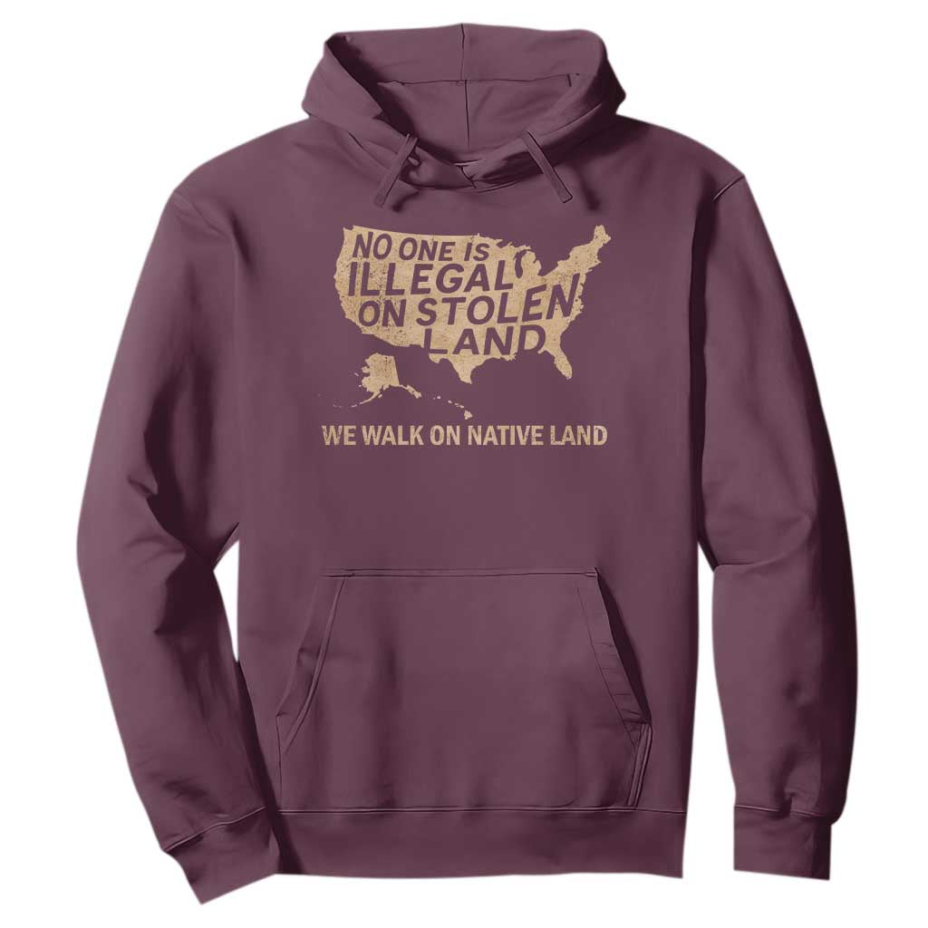 No One Is Illegal On Stolen Land Hoodie We Walk On Native Land Vintage American Map TS11 Maroon Print Your Wear