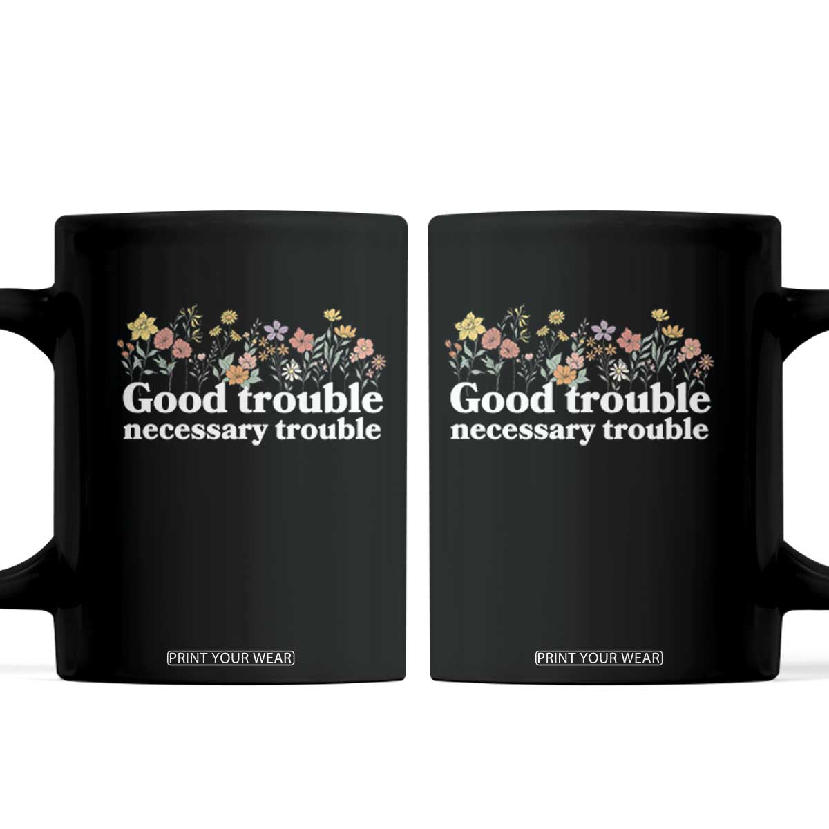 Good Trouble Necessary Trouble Coffee Mug Floral Lewis Activist Quote