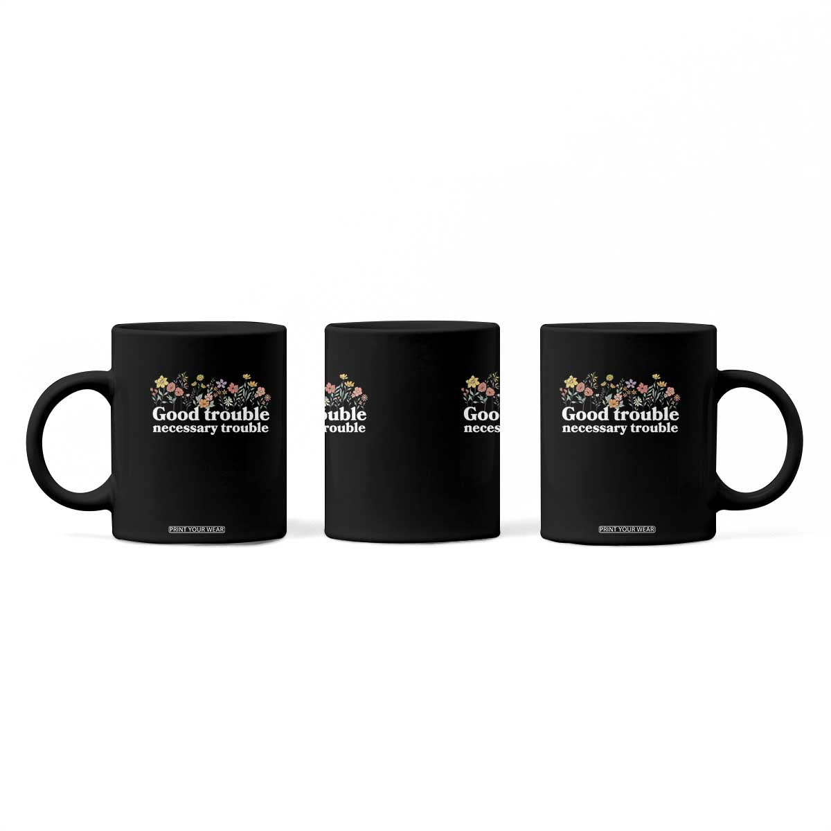 Good Trouble Necessary Trouble Coffee Mug Floral Lewis Activist Quote