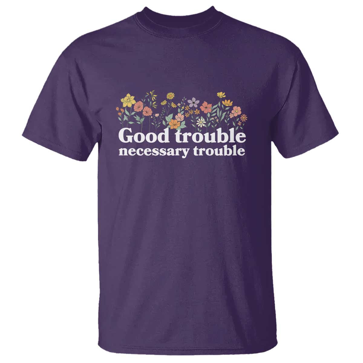 Good Trouble Necessary Trouble T Shirt Floral Lewis Activist Quote