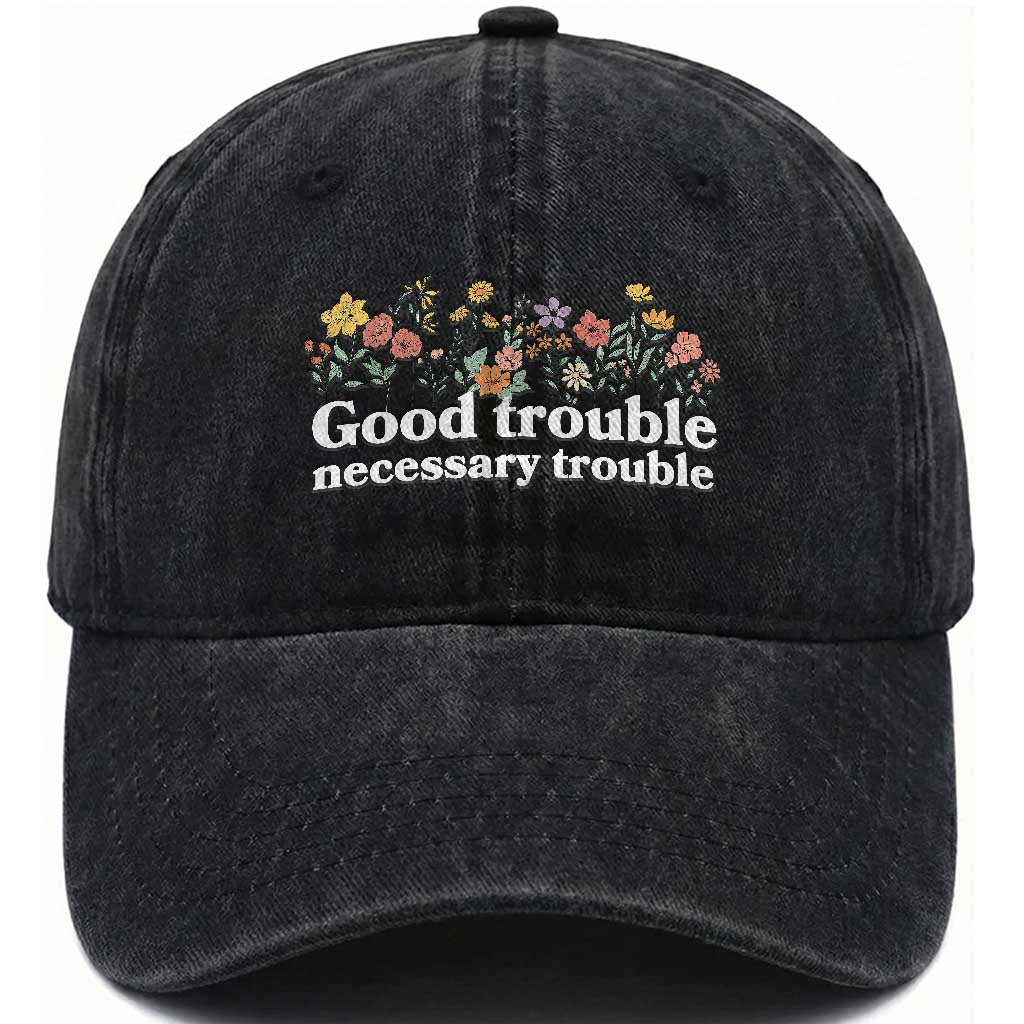 Good Trouble Necessary Trouble Washed Cotton Baseball Cap Floral Lewis Activist Quote