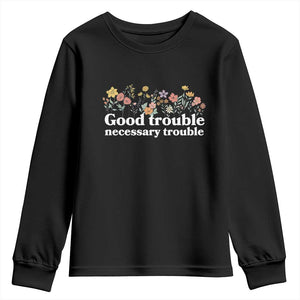 Good Trouble Necessary Trouble Youth Sweatshirt Floral Lewis Activist Quote