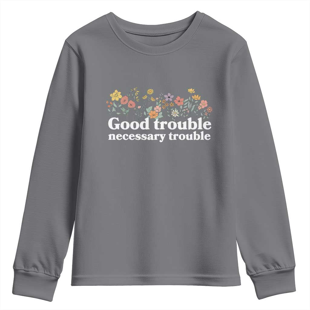 Good Trouble Necessary Trouble Youth Sweatshirt Floral Lewis Activist Quote