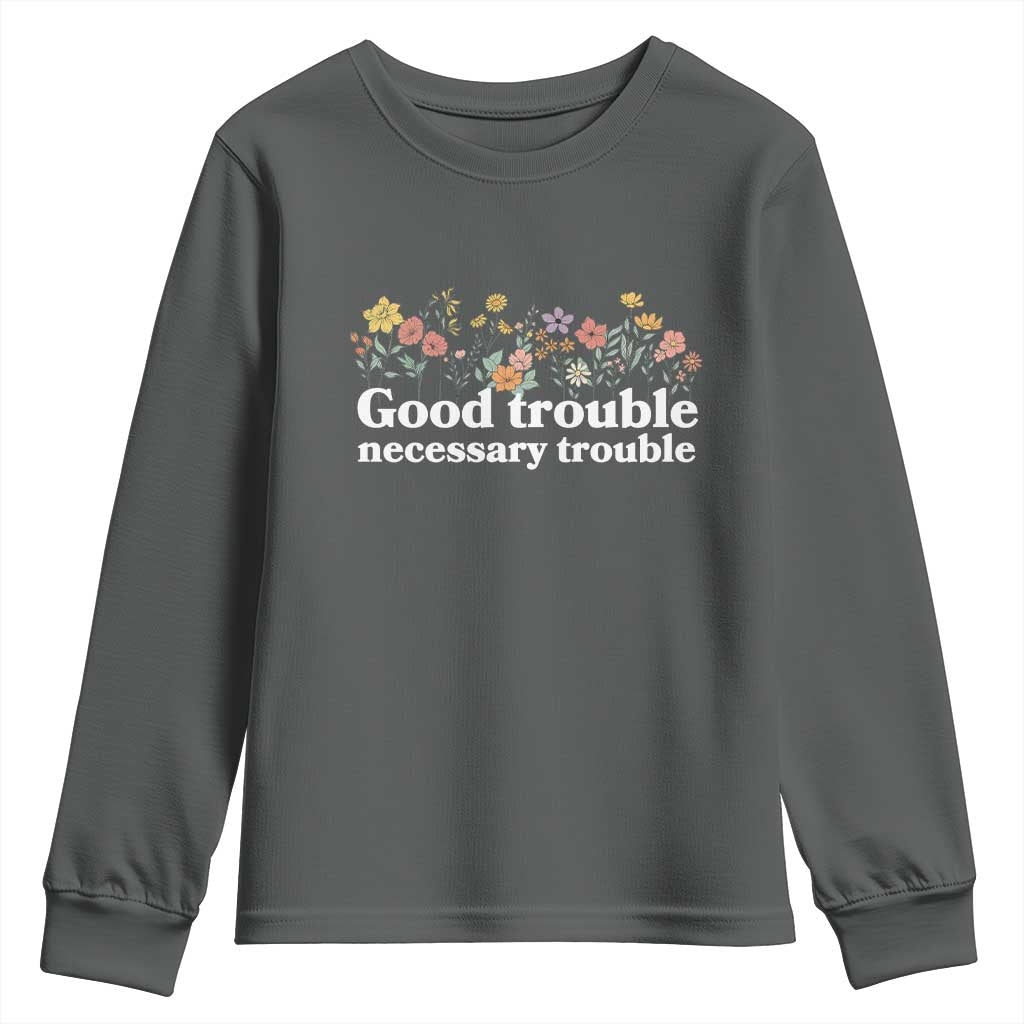 Good Trouble Necessary Trouble Youth Sweatshirt Floral Lewis Activist Quote