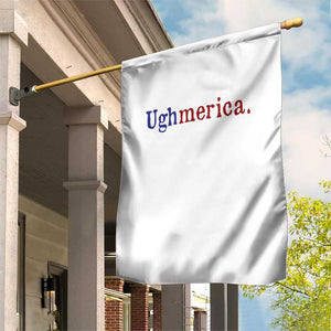 Ughmerica Liberal 4th of July Political Independence Day Garden Flag TS11 Print Your Wear