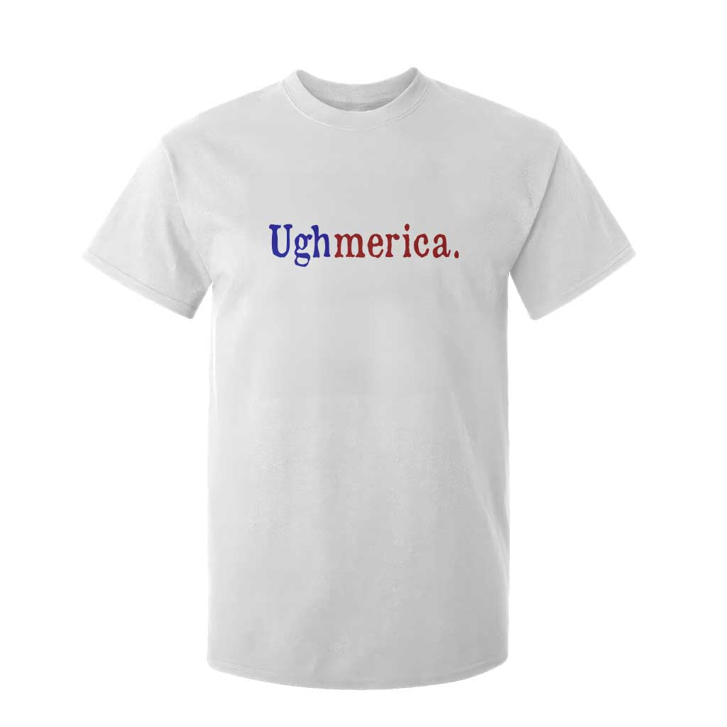 Ughmerica Liberal 4th of July Political Independence Day T Shirt For Kid TS11 White Print Your Wear