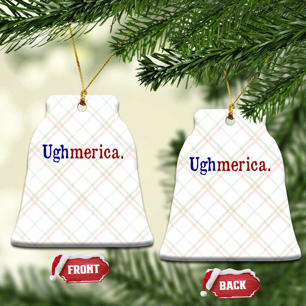 Ughmerica Liberal 4th of July Political Independence Day Ceramic Ornament TS11 Print Your Wear
