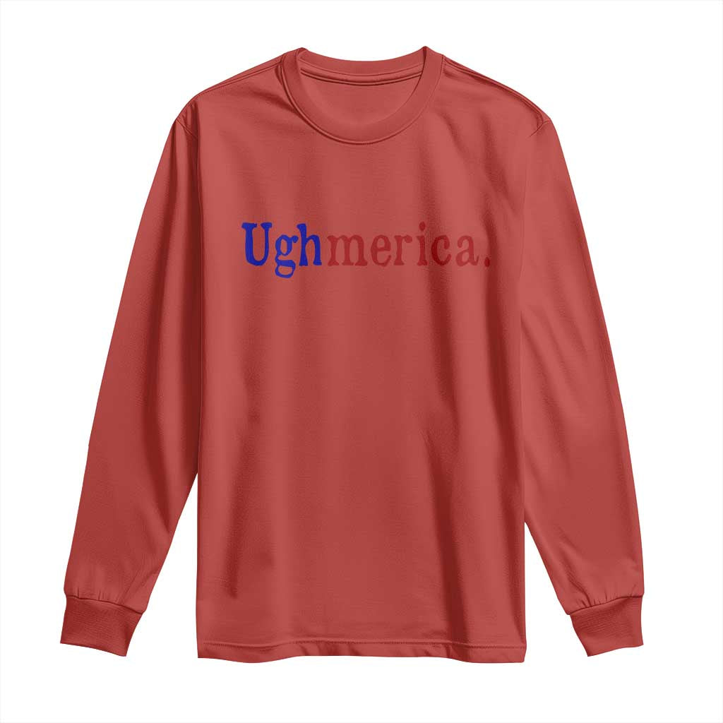 Ughmerica Liberal 4th of July Political Independence Day Long Sleeve Shirt TS11 Red Print Your Wear
