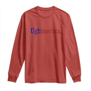 Ughmerica Liberal 4th of July Political Independence Day Long Sleeve Shirt TS11 Red Print Your Wear