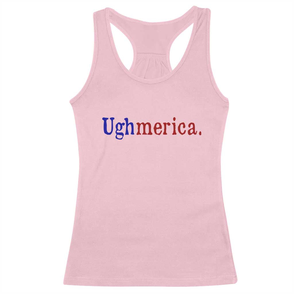 Ughmerica Liberal 4th of July Political Independence Day Racerback Tank Top TS11 Light Pink Print Your Wear